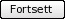 Fortsett